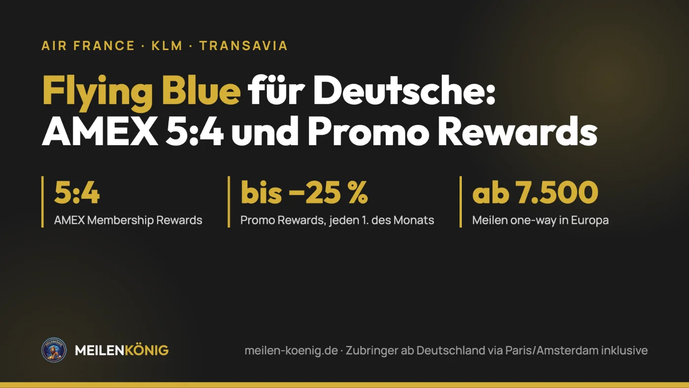 Flying Blue for Germans: AMEX 5:4, Promo Rewards up to 25 percent off, Europe from 7,500 miles one-way